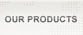 Our Products